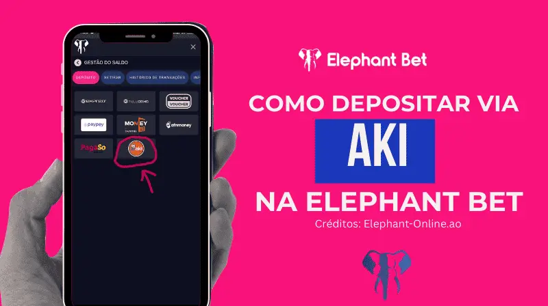 Tutorial demonstrativo de como fazer depósito via AKI na Elephant Bet Angola.