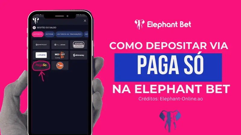 Tutorial demonstrativo sobre como depositar via PagaSó na Elephant Bet Angola.