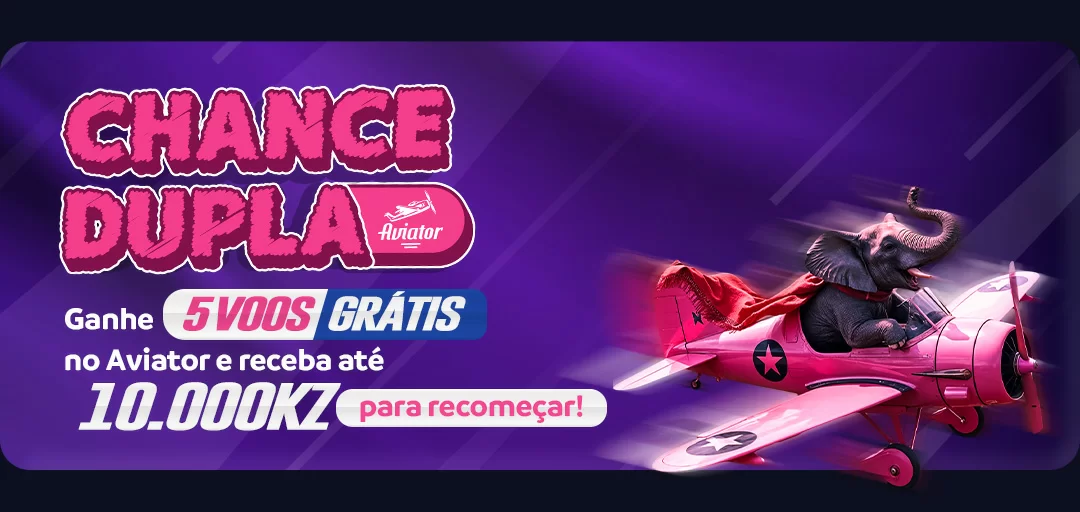Promoção Chance Dupla no Aviator com 5 voos grátis e bónus de 10.000 Kz.